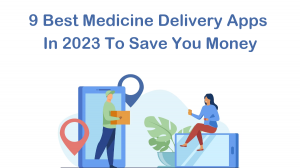 9 Best Medicine Delivery Apps in 2023 to Save You Money