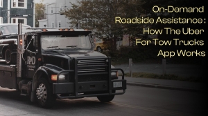 On-Demand Roadside Assistance : How the Uber For Tow Trucks App Works